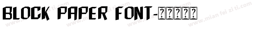 BLOCK PAPER FONT字体转换
